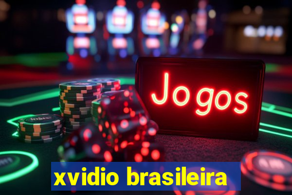 xvidio brasileira